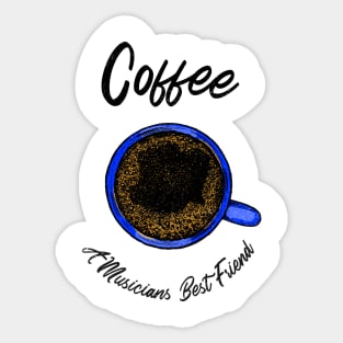 Coffee A Musicians Best Friend - Black Letters Sticker